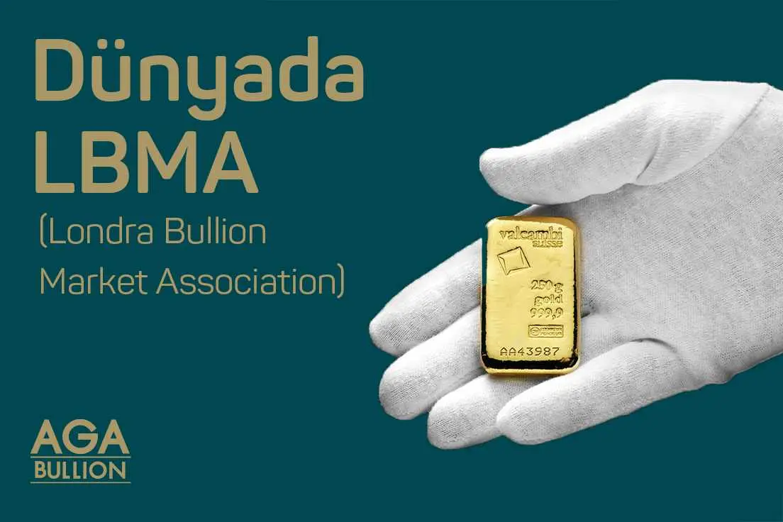 Dünyada LBMA (Londra Bullion Market Association)
