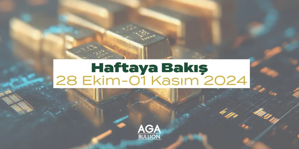 Haftaya Bakış 28 Ekim-1 Kasım 2024;