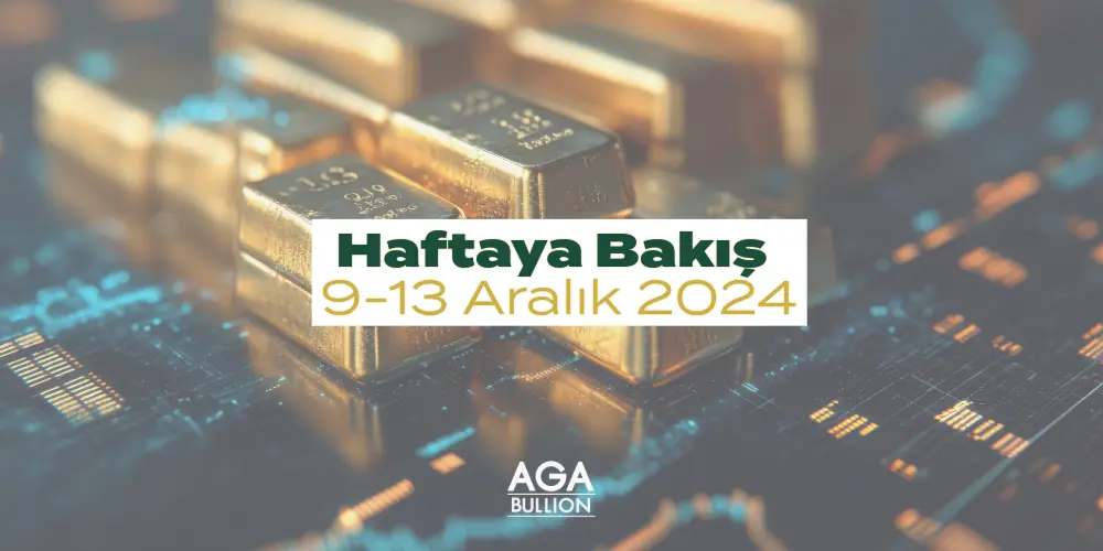 Haftaya Bakış 9-13 Aralık 2024