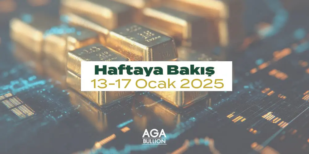 Haftaya Bakış 13-17 Ocak 2025