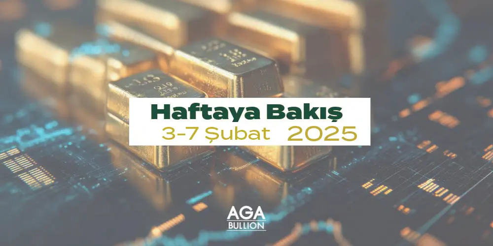 Haftaya Bakış 3-7 Şubat2025