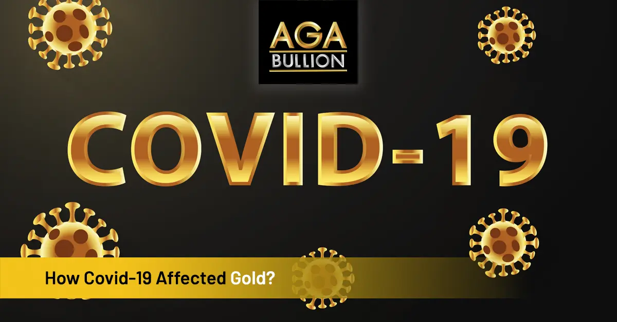 How Covid-19 Affected Gold?