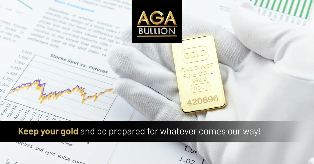 Keep your gold and be prepared for whatever comes our way!